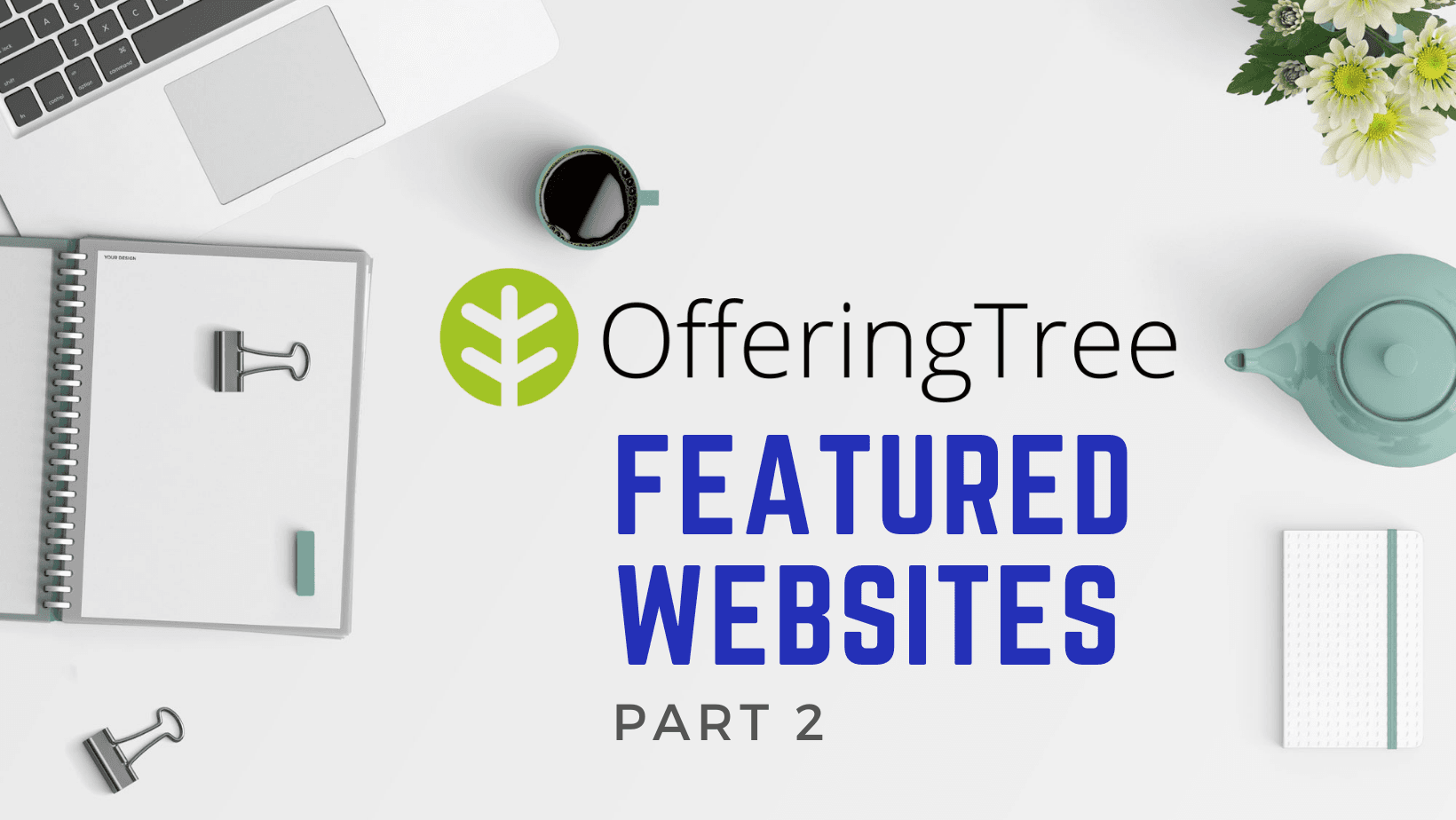 OfferingTree amazing websites part 1