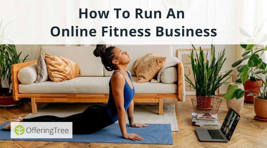 How To Run An Online Fitness Business in 6 Steps