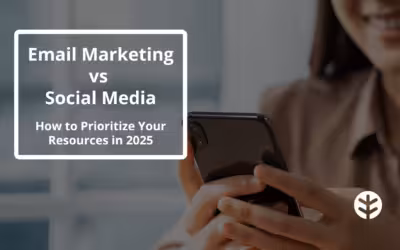 Email Marketing vs Social Media: What to Prioritize in 2025