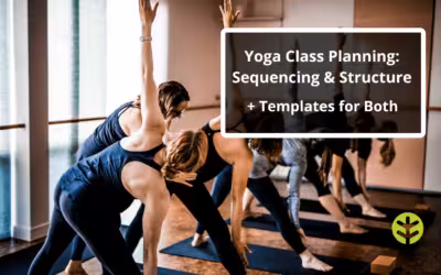 Yoga Class Plan: Sequencing, Organization, and Templates